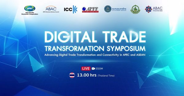 เลขาธิการ ก.พ.ร. ร่วมเปิดงาน Digital Trade Transformation Symposium Advancing Digital Trade Transformation and Connectivity in APEC and ASEAN ซึ่งจัดโดย APEC Business Advisory Council (ABAC) และร่วมเสาวนาหัวข้อ “Transformation of Ecosystem to Facilitate and Enabling Digital Transactions and Digital Documents”